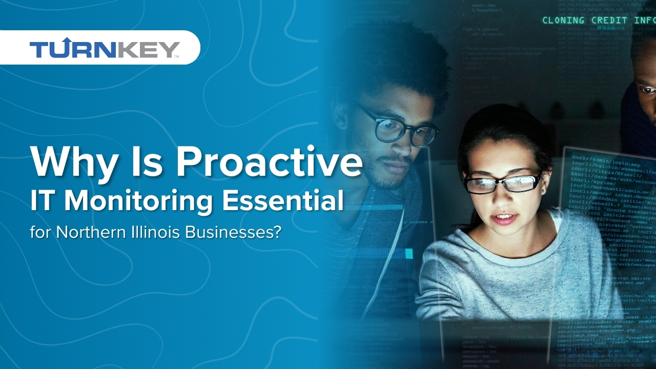 Featured image for “Why Is Proactive IT Monitoring Essential for Northern Illinois Businesses?”