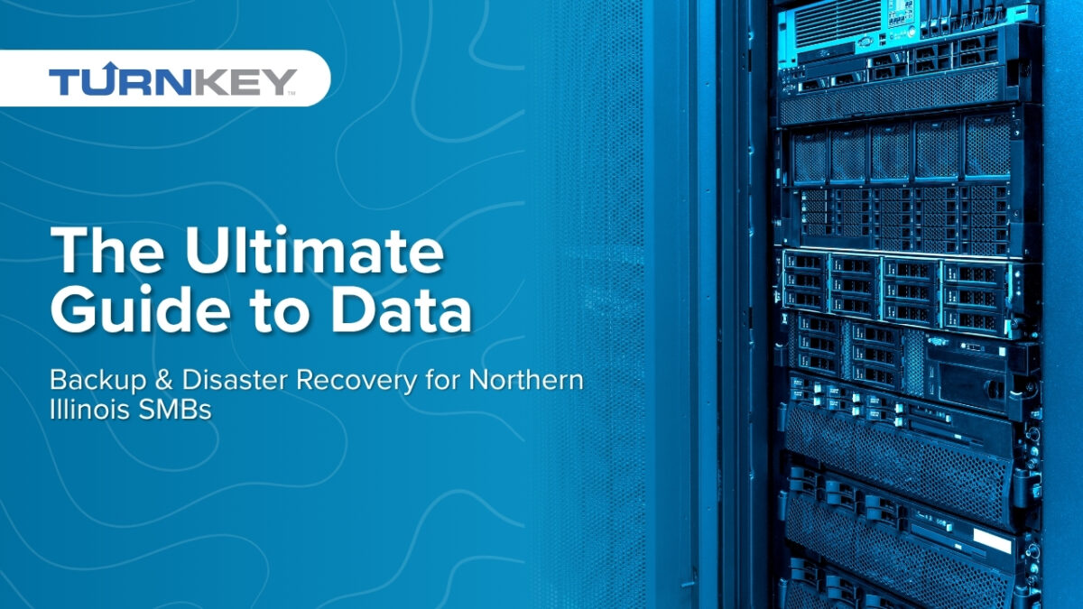 The Ultimate Guide to Data Backup & Disaster Recovery for Northern Illinois SMBs