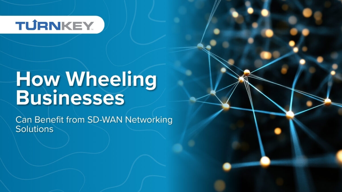 How Wheeling Businesses Can Benefit from SD-WAN Networking Solutions