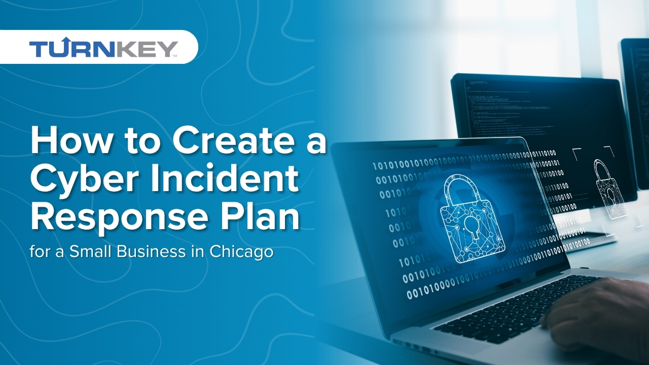Featured image for “How to Create a Cyber Incident Response Plan for a Small Business in Chicago”